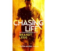 Chasing Life: An Action Adventure Techno Thriller: 5 (Chase Malone Thriller)