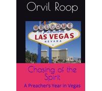Chasing of the Spirit: A Preacher’s Year in Vegas
