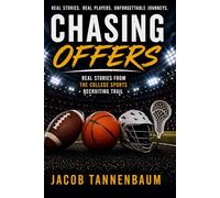 Chasing Offers: Real Stories From The College Sports Recruiting Trail