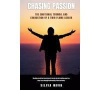 Chasing Passion: The Emotional Turmoil and Exhaustion of a Twin Flame Seeker (Twin Flame Self-Discovery)