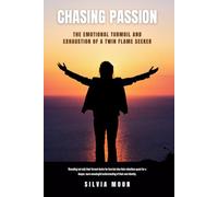 Chasing Passion: The Emotional Turmoil and Exhaustion of a Twin Flame Seeker (Twin Flame Self-Discovery)