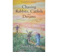 Chasing Rabbits, Catfish and Dreams: A humorous short story memoir with Southern wisdom and Bible lessons for young and old