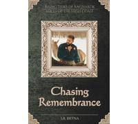 Chasing Remembrance: Halls of the High Coast - Saga 1 (Rising Tides of Ragnarök)