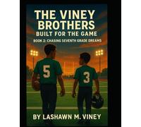Chasing Seventh Grade Dreams: The Viney Bothers: Build for the Game- Book 2 (The Viney Brothers: Build for the Game)