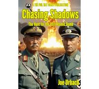 Chasing Shadows: The Hunt for the Axis Atomic Bomb