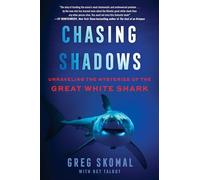 Chasing Shadows: Unraveling the Mysteries of the Great White Shark