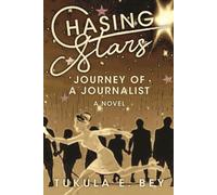 Chasing Stars: Journey of a Journalist