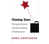 Chasing Stars: The Myth of Talent and the Portability of Performance