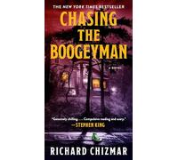 Chasing the Boogeyman: A Novel