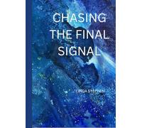 CHASING THE FINAL SIGNAL