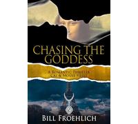 Chasing the Goddess: A Romantic Thriller - Cat & Mouse Heist