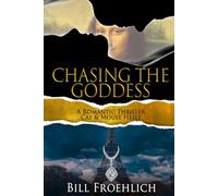 Chasing the Goddess: A Romantic Thriller - Cat & Mouse Heist