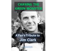 Chasing the Green Monster: A Fan’s Tribute to Jim Clark
