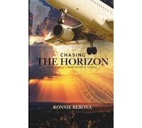 Chasing the Horizon: A Journey into Biblical Cosmology, the Gleason Map, and the Flat Earth Model (Flat Earth Second Edition Series)