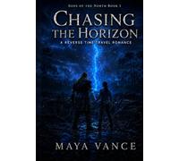Chasing the Horizon: A Reverse Time Travel Romance (Sons of the North Book 1)