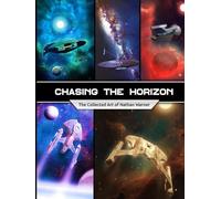 Chasing the Horizon: The Collected Art of Nathan Warner