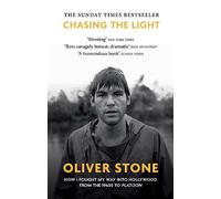 CHASING THE LIGHT: Oliver Stone