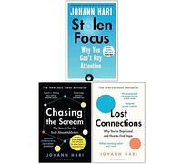 Chasing the Scream, Lost Connections & Stolen Focus - 3 Book Set Collection