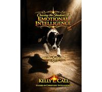 Chasing the Shadows of Emotional Intelligence - Master's Edition: From Guesswork to the Architecture of the Soul (How to Optimize Christlike Emotional and Spiritual Intelligence)