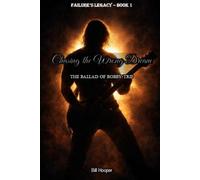Chasing the Wrong Dream: The Ballad of Bobby Trip (Failure's Legacy)