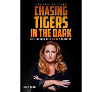 Chasing Tigers in the Dark: Second Edition