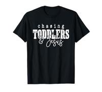 Chasing Toddler and Jesus Funny Christian Mom Faith Quote Camiseta