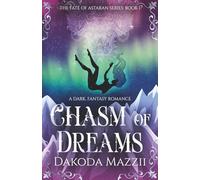 Chasm Of Dreams: A Dark, Fantasy Romance (The Fate of Astaran Series)