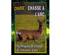 Chasse à l'arc : Techniques de chasse du chevreuil d'été [Francia] [DVD]