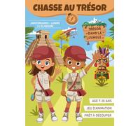 Chasse au Trésor dans la Jungle (7 à 10 ans) | Livre-jeu à Découper pour un Anniversaire à Thème ou une Activité en Famille: Cahier d'Animation Thème Aventure Clé en Main !