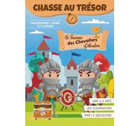 Chasse au Trésor des Chevaliers (4 à 6 ans) | Livre-jeu à Découper pour un Anniversaire à Thème ou une Activité en Famille: Cahier de Jeu de Piste Chevalier Clé en Main !