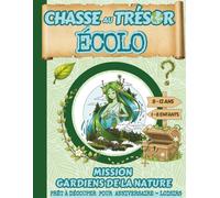 Chasse au Tresor Ecolo - Mission Nature: Chasse au Tresor Enfant Anniversaire 8 - 9 - 10 - 11 - 12 ans / Prêt à découper pour anniversaire, loisirs (Chasses aux trésors enfants)