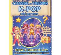 Chasse au Tresor K pop des mini pop-stars: Chasse au Tresor Enfant Anniversaire 5 - 6 - 7 ans / Prêt à découper (Chasses aux trésors enfants)
