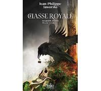 Chasse royale: Tome 2, Les grands arrières