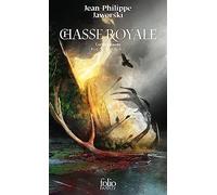 Chasse royale: Tome 3, Curée chaude