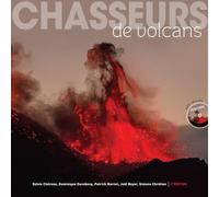 Chasseurs de volcans: Les 111 plus beaux volcans du monde