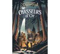 Chasseurs d'or: Les classiques de l'aventure