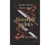 Chasseuse d'Âmes - 1: La Danse des Ombres