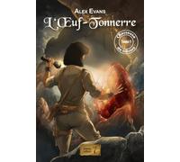Chasseuse de tresors : tome 1 - l'a uf-tonnerre (Les univers magiques d’Alex Evans)