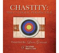 Chastity: The Catholic Perspective
