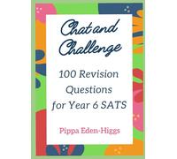 Chat and Challenge - 100 Revision Questions for Year 6 SATS
