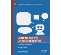Chatbots and the Domestication of AI: A Relational Approach (Social and Cultural Studies of Robots and AI)