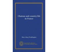 Chateau and country life in France