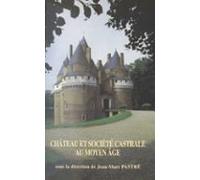 Château Et Société Castrale Au Moyen Âge (ebook)