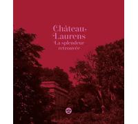 Château Laurens: La splendeur retrouvée