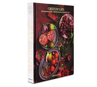 Château Life: Cuisine and Style in the French Countryside