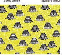 Chateau Marmont - Sound of Shambala