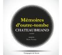 Châteaubriand Et Son Temps - Extrait Des Mémoires Doutre-tombe (audiol