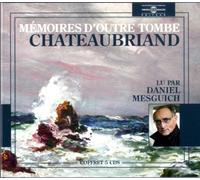 Chateaubriand - Mémoires Doutre Tombe - Lu Par Daniel Mesguich