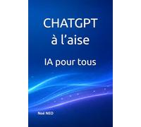 CHATGPT à l’aise: IA pour tous
