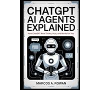 ChatGPT AI Agents Explained: How ChatGPT Now Thinks, Acts, and Works for You